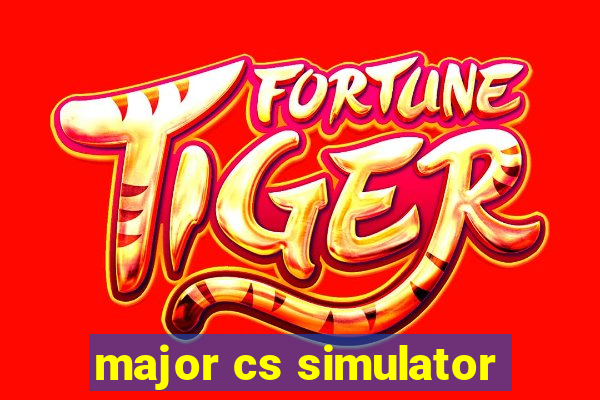 major cs simulator